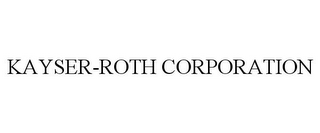 KAYSER-ROTH CORPORATION