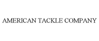 AMERICAN TACKLE COMPANY