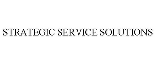 STRATEGIC SERVICE SOLUTIONS