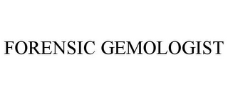 FORENSIC GEMOLOGIST