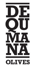 DEQUMANA OLIVES