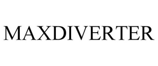 MAXDIVERTER