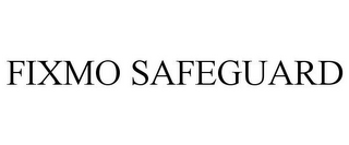 FIXMO SAFEGUARD