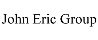 JOHN ERIC GROUP