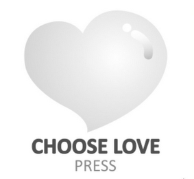 CHOOSE LOVE PRESS