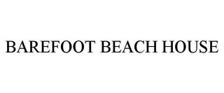 BAREFOOT BEACH HOUSE