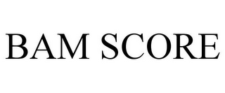 BAM SCORE