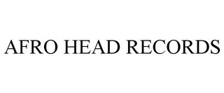 AFRO HEAD RECORDS