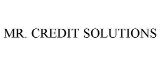 MR. CREDIT SOLUTIONS