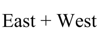 EAST + WEST