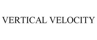 VERTICAL VELOCITY