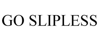 GO SLIPLESS