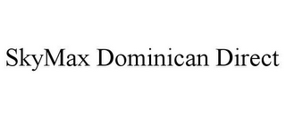 SKYMAX DOMINICAN DIRECT