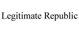 LEGITIMATE REPUBLIC