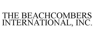 THE BEACHCOMBERS INTERNATIONAL, INC.