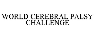 WORLD CEREBRAL PALSY CHALLENGE