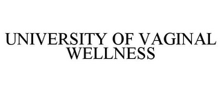 UNIVERSITY OF VAGINAL WELLNESS