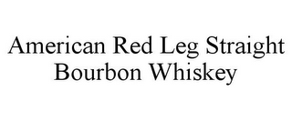 AMERICAN RED LEG STRAIGHT BOURBON WHISKEY