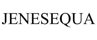 JENESEQUA
