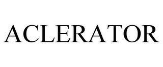 ACLERATOR