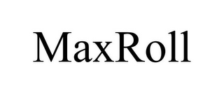 MAXROLL