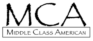 MCA MIDDLE CLASS AMERICAN