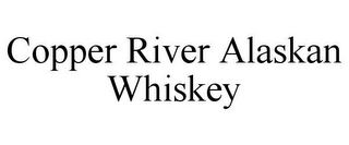 COPPER RIVER ALASKAN WHISKEY