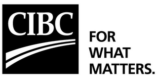 CIBC FOR WHAT MATTERS