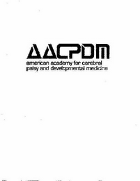 AACPDM AMERICAN ACADEMY FOR CEREBRAL PALSY AND DEVELOPMENTAL MEDICINE