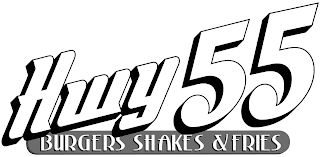 HWY 55 BURGERS SHAKES & FRIES