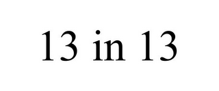 13 IN 13