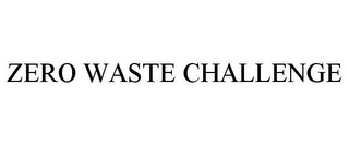 ZERO WASTE CHALLENGE