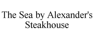 THE SEA BY ALEXANDER'S STEAKHOUSE