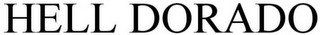HELL DORADO