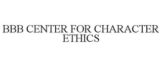 BBB CENTER FOR CHARACTER ETHICS