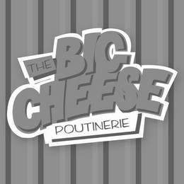 THE BIG CHEESE POUTINERIE