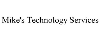 MIKE'S TECHNOLOGY SERVICES