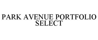 PARK AVENUE PORTFOLIO SELECT