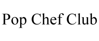 POP CHEF CLUB