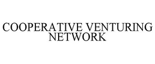 COOPERATIVE VENTURING NETWORK