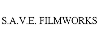 S.A.V.E. FILMWORKS