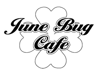 JUNE BUG CAFE