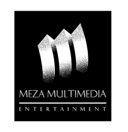 M MEZA MULTIMEDIA ENTERTAINMENT