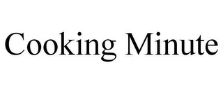 COOKING MINUTE