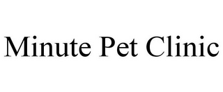 MINUTE PET CLINIC