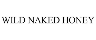 WILD NAKED HONEY