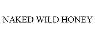 NAKED WILD HONEY