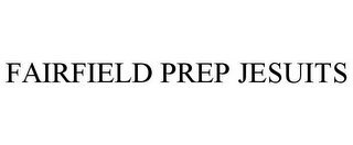 FAIRFIELD PREP JESUITS