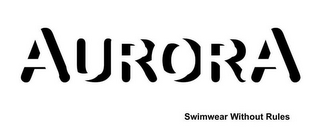 AURORA SWIMWEAR WITHOUT RULES