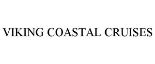 VIKING COASTAL CRUISES